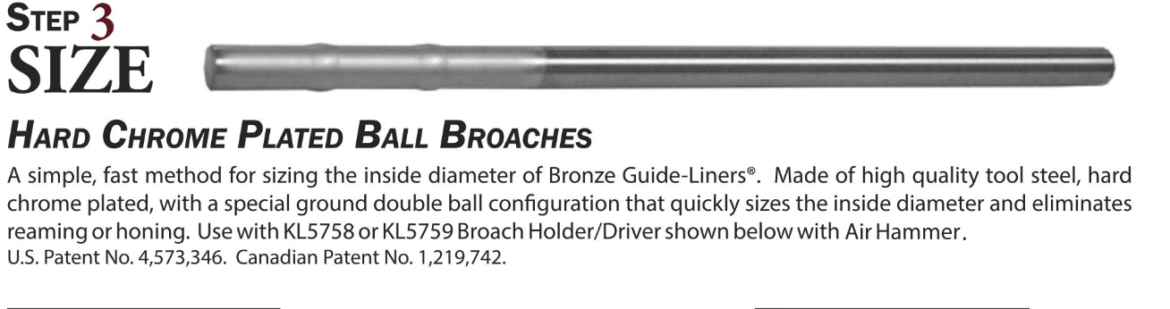 K-LINE Ball Broach for Bronze Bullet System